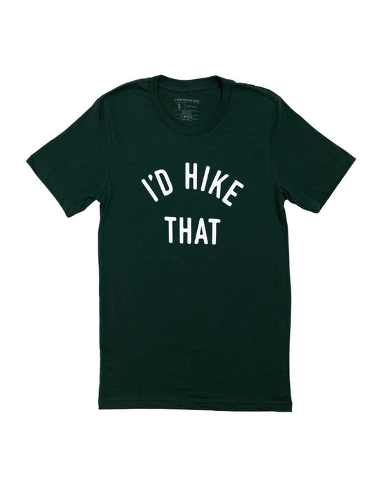 Keep Nature Wild I'd Hike That Tee