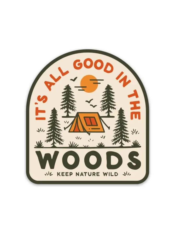 Keep Nature Wild Good in the Woods Sticker
