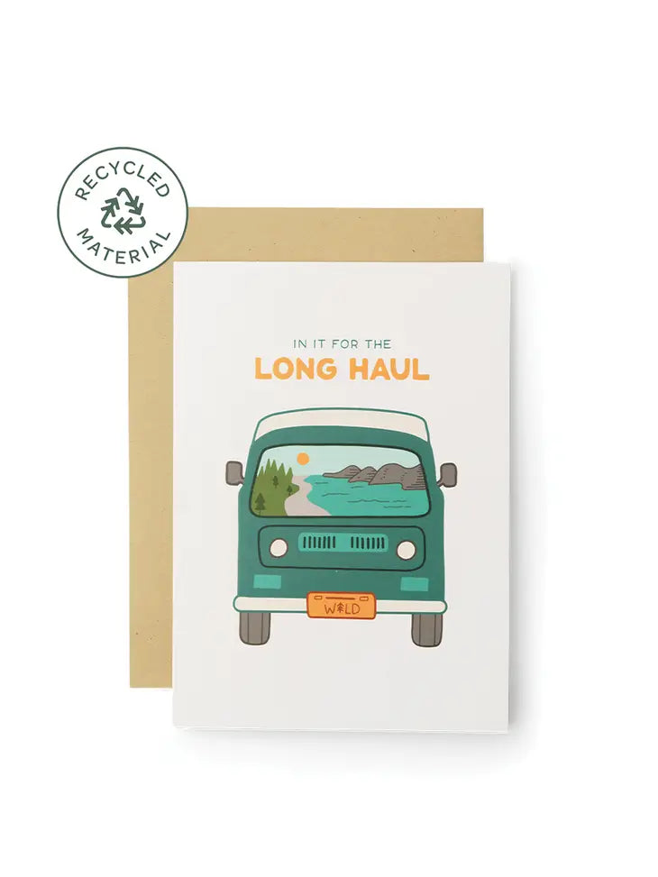 Keep Nature Wild In it for the Long Haul Greeting Card